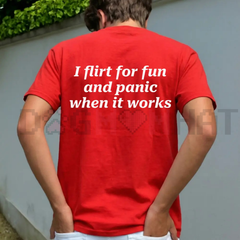 "I Flirt For Fun And Panic When It Works" Tee – Funny Relatable Social Anxiety Shirt