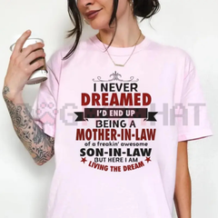 "I Never Dreamed I'd Be A Mother-In-Law" Shirt