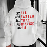 "Faster Than Dialing 911" Hoodie