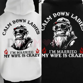 "Calm Down Ladies I'm Married" Hoodie