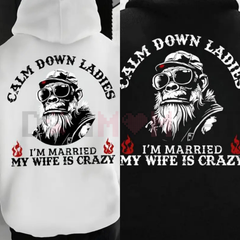 "Calm Down Ladies I'm Married" Hoodie