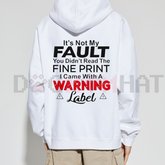 "It's Not My Fault" Sarcastic Hoodie
