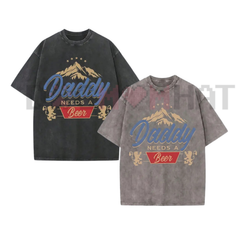 "Daddy Needs A Beer" Vintage Washed T-Shirt – Retro Streetwear Tee