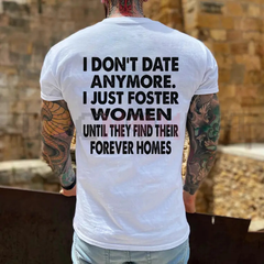 "I Don't Date Anymore" Statement T-Shirt