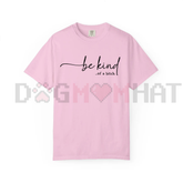 "Be Kind of a Bitch" T-Shirt