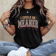 "I Could Be Meaner" Leopard Graphic Tee