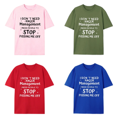 "I Don't Need Anger Management" Funny T-Shirt