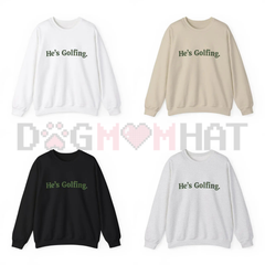 "He's Golfing" Premium Sweatshirt