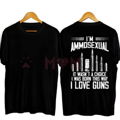 "I'm Ammosexual" Funny Gun T-Shirt
