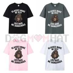 "Glasses Make Me Sexy, Locs Make Me Dangerous" T-Shirt