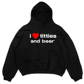 "I Love Titties and Beer" Hoodie