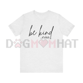 "Be Kind Of A Bitch" Sarcasm Unisex Tee