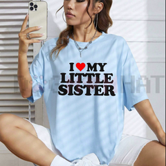 "I Love My Little Sister" T-Shirt – Made in USA Sibling Pride Tee