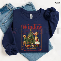 "From The Windows To The Walls I'm About To Deck These Halls" Sweatshirt