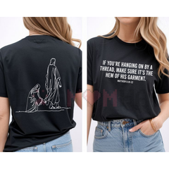 "Hang By The Hem Of His Garment" Christian T-Shirt