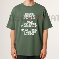 "I Knew I Was Wrong 10 Minutes Ago" Funny Tee
