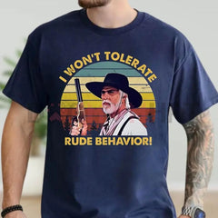 "I Won't Tolerate Rude Behavior" Cowboy Shirt – Witty Western Outlaw Graphic Tee