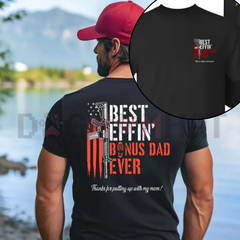 "Best Effin' Bonus Dad Ever" T-Shirt