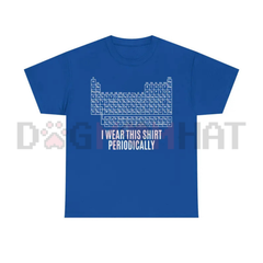 "I Wear This Shirt Periodically" Dr. Grace T-Shirt