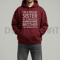"I'm A Proud Sister" Meaningful Hoodie