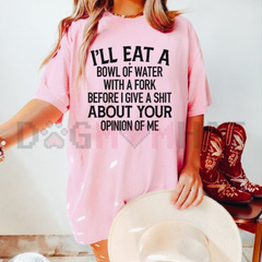 "I'll Eat Water With A Fork" Funny Shirt – Chaotic Sarcastic Tee