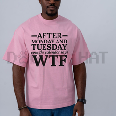 "Even The Calendar Says WTF" Funny Work Shirt - Sarcastic Office Graphic Tee