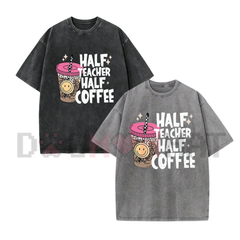 "Half Teacher Half Coffee" Shirt - Funny Educator Caffeine Lover Vintage Tee