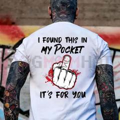 "I Found This In My Pocket" Middle Finger T-Shirt
