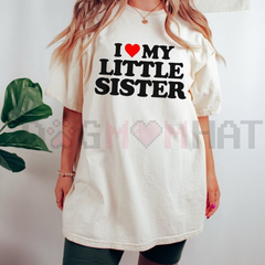 "I Love My Little Sister" T-Shirt – Made in USA Sibling Pride Tee