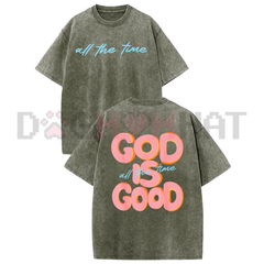 "God Is Good All The Time" Vintage Washed Tee