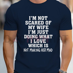 "I'm Not Scared Of My Wife" Funny Husband Shirt - Vintage Graphic Tee