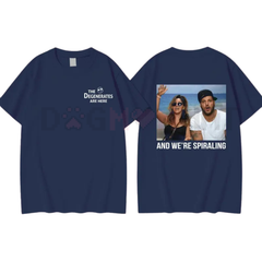 "And We're Spiraling" shirt – The Degenerates Are Here tee