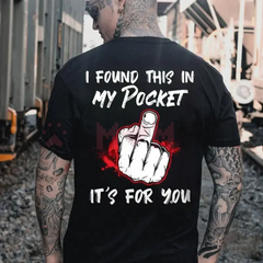 "I Found This In My Pocket" Middle Finger T-Shirt