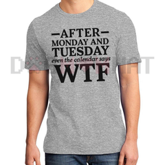 "Even The Calendar Says WTF" Funny Work Shirt - Sarcastic Office Graphic Tee