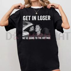 "Get In Loser We're Going To The Cottage" T-Shirt
