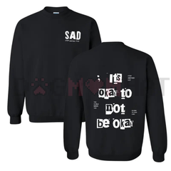 "It's Okay To Not Be Okay" Mental Health Awareness Sweatshirt 2.0