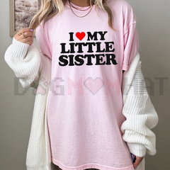 "I Love My Little Sister" T-Shirt – Made in USA Sibling Pride Tee