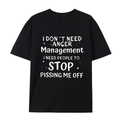 "I Don't Need Anger Management" Funny T-Shirt