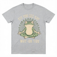 "Eff You See Kay" Frog Meditation T-Shirt