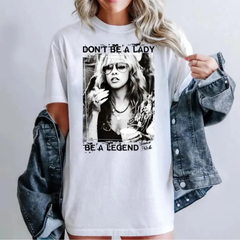 "Don't Be A Lady, Be A Legend" T-Shirt