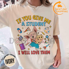"If You Give Me A Student" Teacher Shirt – Mouse Graphic Tee, Kindergarten Teacher School Top, Gift for Educators