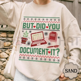 "But Did You Document It?" Ugly Christmas Sweatshirt