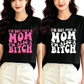 "I'm Not Just A Mom" Funny T-Shirt – Sarcastic Mother's Apparel