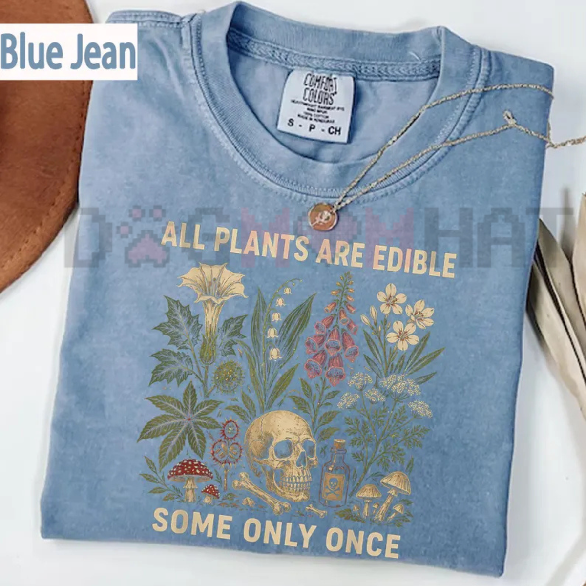 "All Plants Are Edible (Some Only Once)" T-Shirt