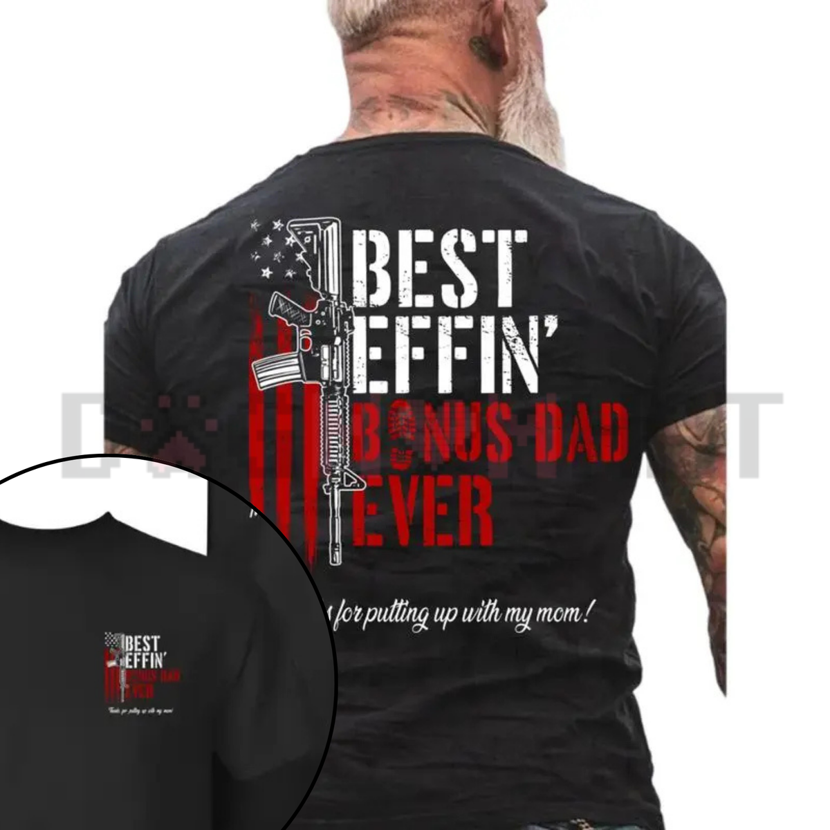 "Best Effin' Bonus Dad Ever" T-Shirt