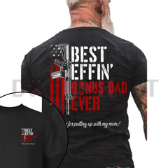 "Best Effin' Bonus Dad Ever" T-Shirt
