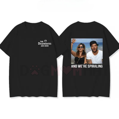 "And We're Spiraling" shirt – The Degenerates Are Here tee