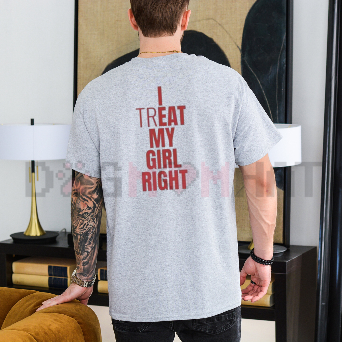 "I Treat My Girl Right" Valentine's Day T-Shirt