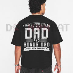 "Dad & Bonus Dad" Organic T-Shirt