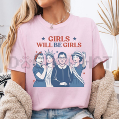 "Girls Will Be Girls" Patriotic Shirt – Strong American Women 4th of July Tee